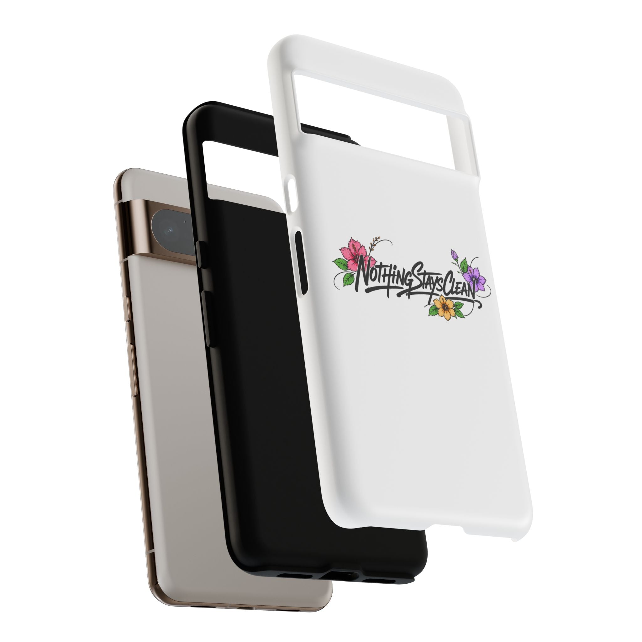 Phone Case “Nothing Stays Clean”