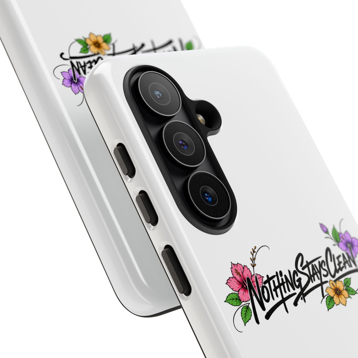 Phone Case “Nothing Stays Clean”