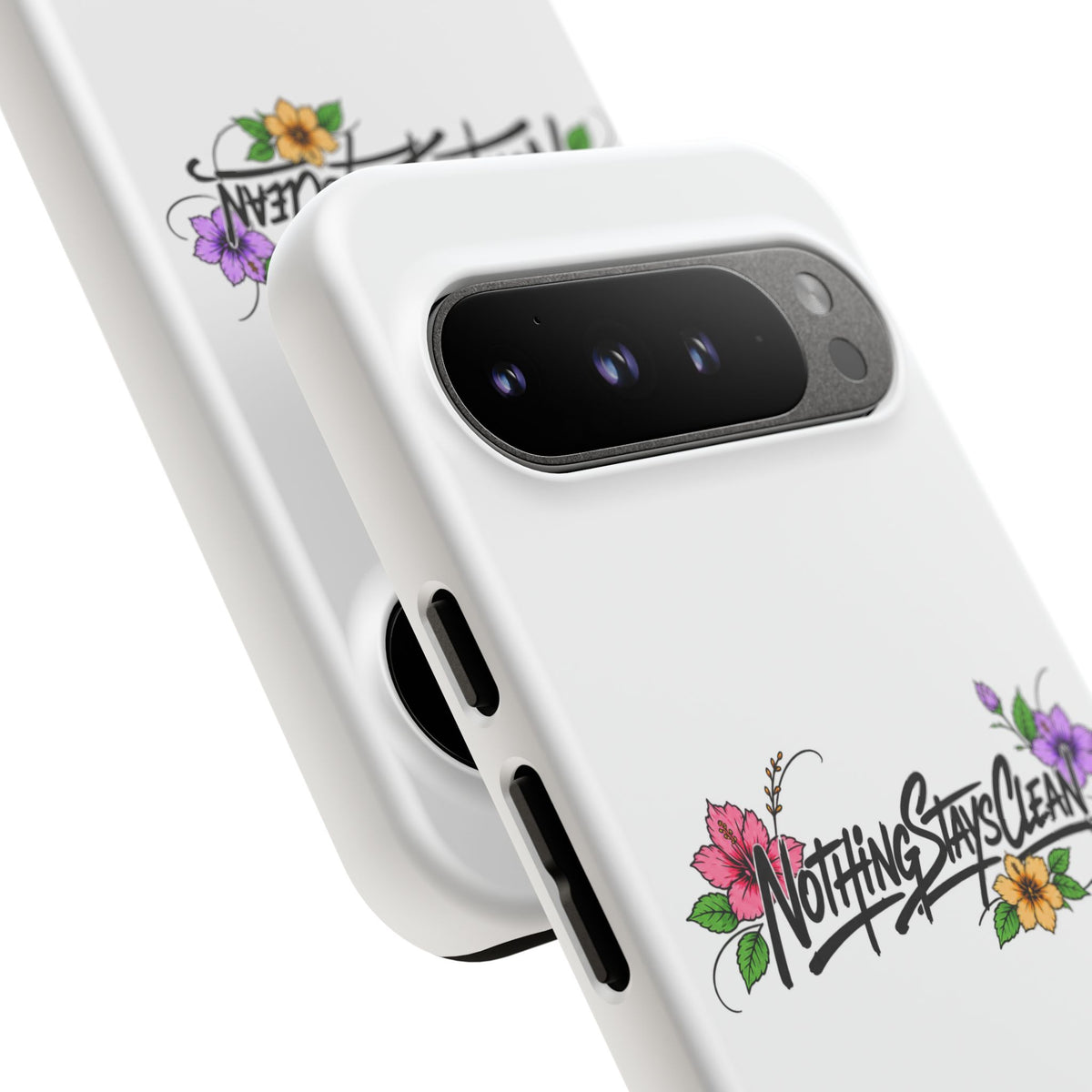 Phone Case “Nothing Stays Clean”