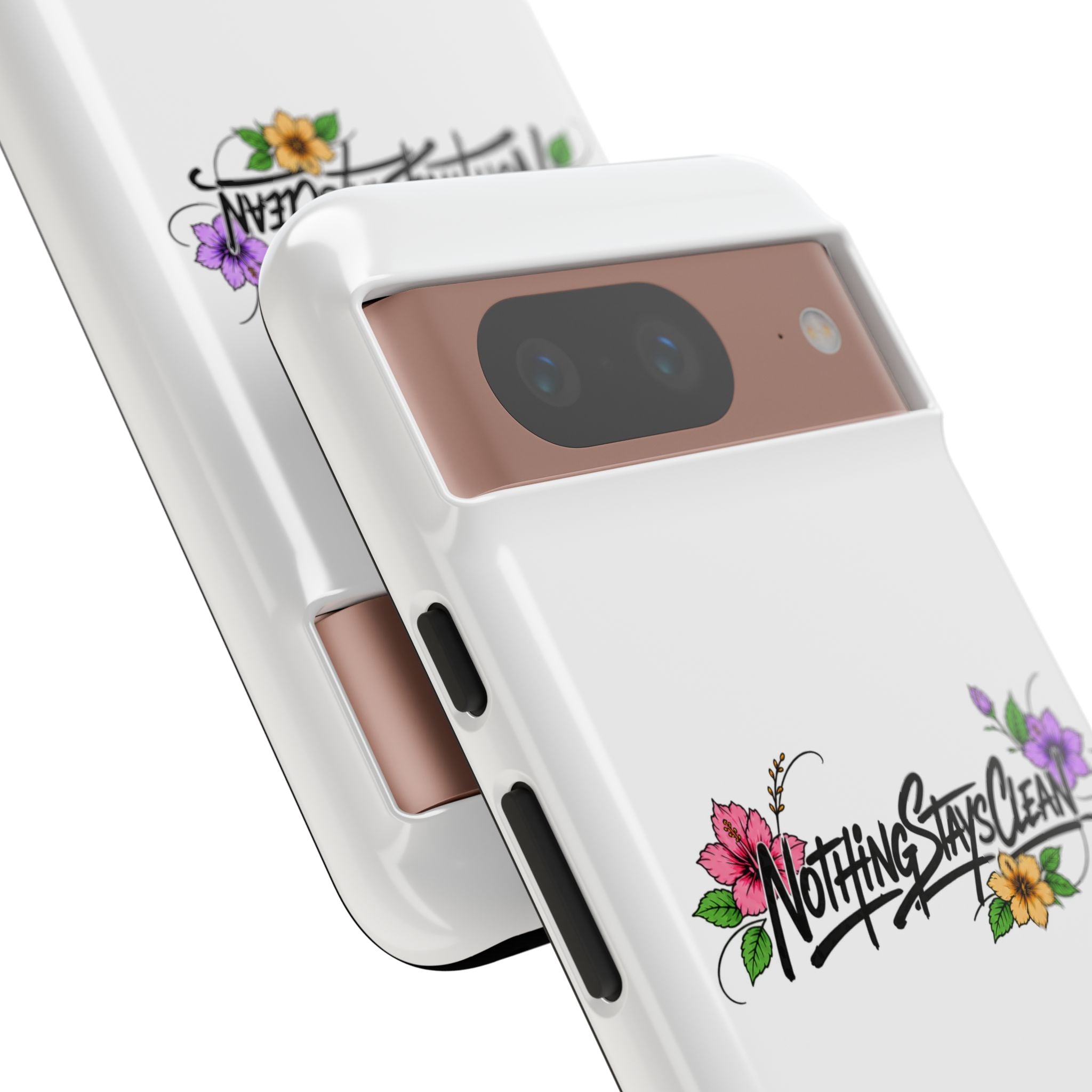 Phone Case “Nothing Stays Clean”