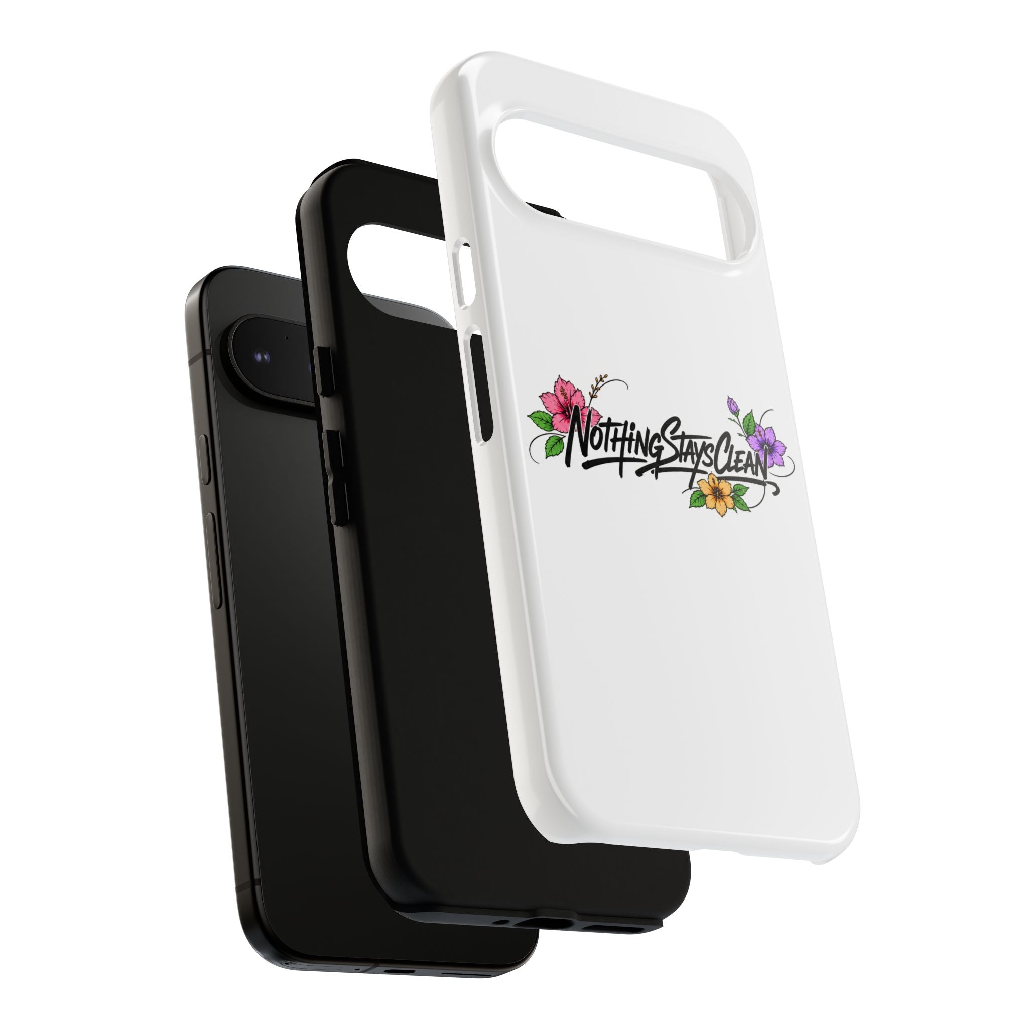 Phone Case “Nothing Stays Clean”