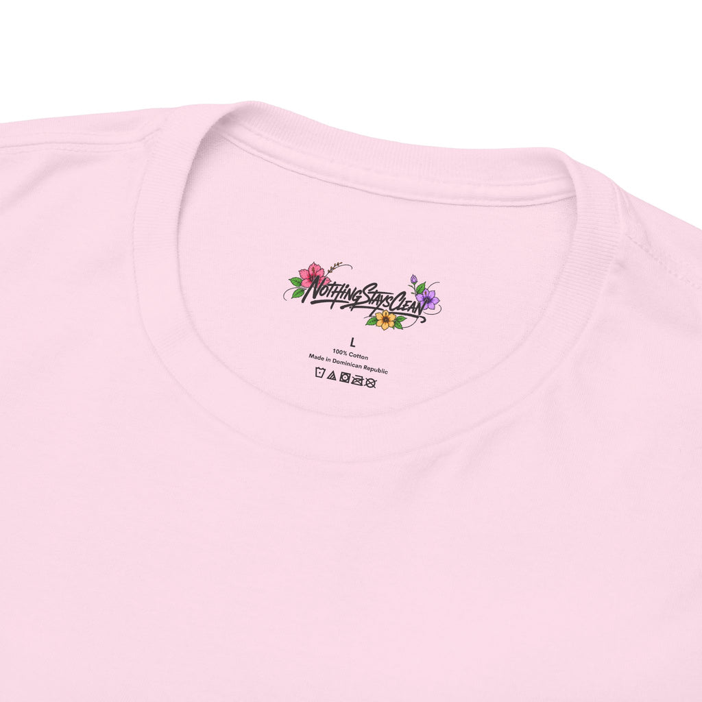 Nothing Stays Clean | Crew Shirt