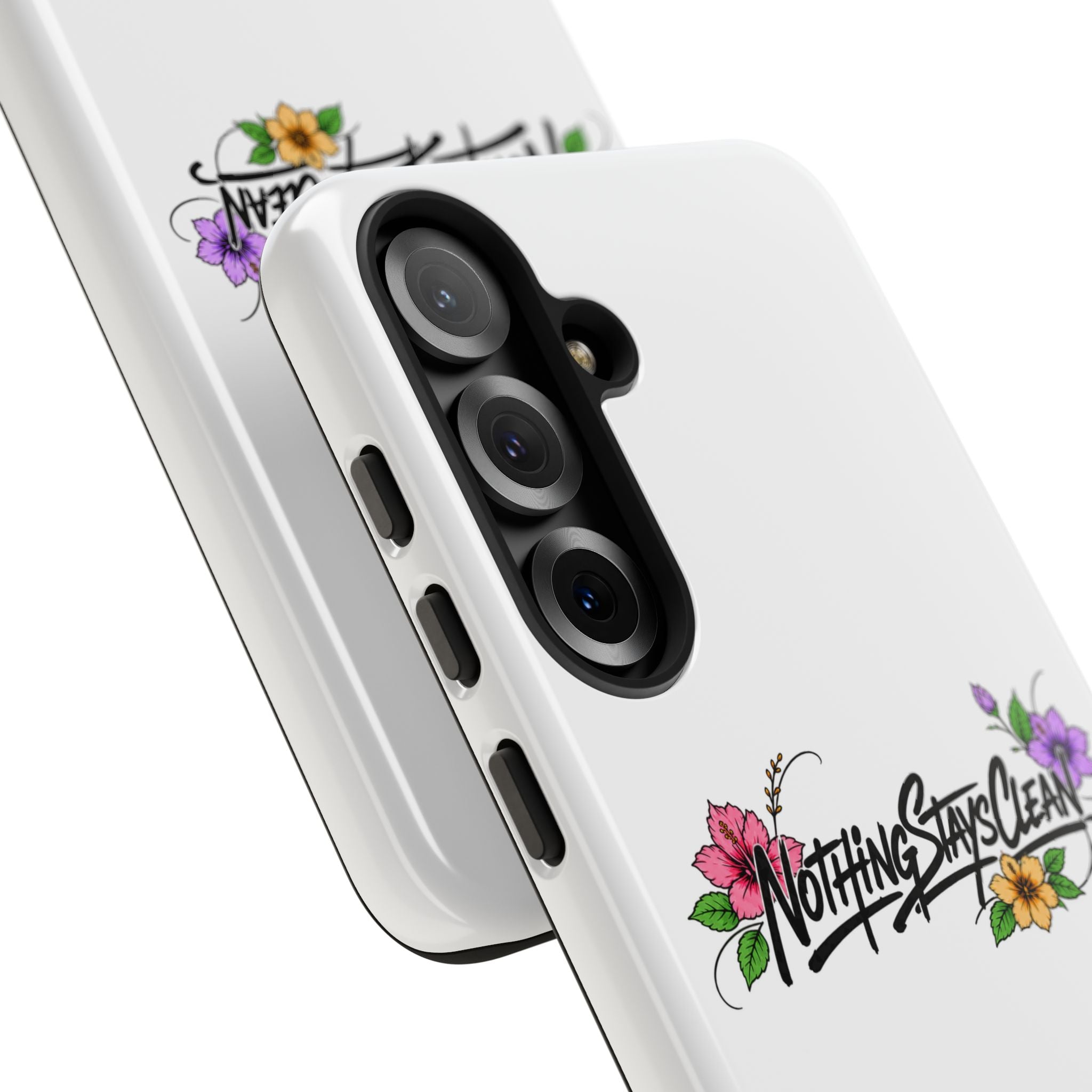 Phone Case “Nothing Stays Clean”