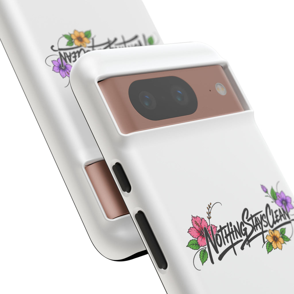 Phone Case “Nothing Stays Clean”