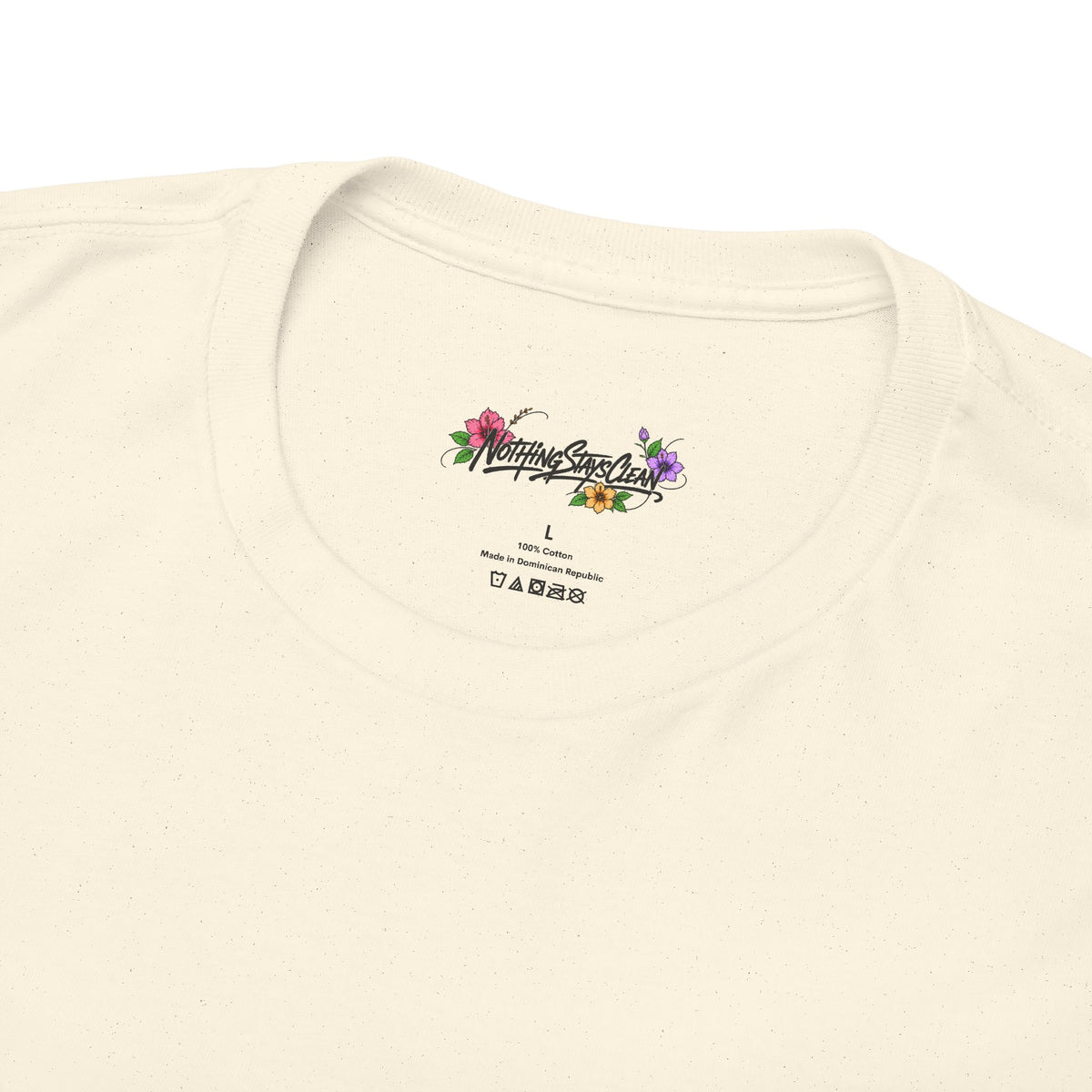 Nothing Stays Clean | Crew Shirt
