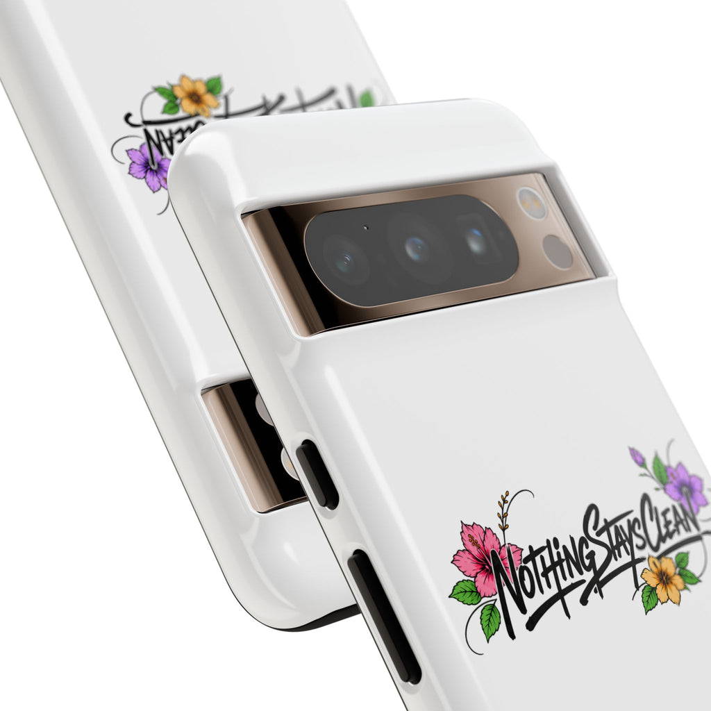 Phone Case “Nothing Stays Clean”