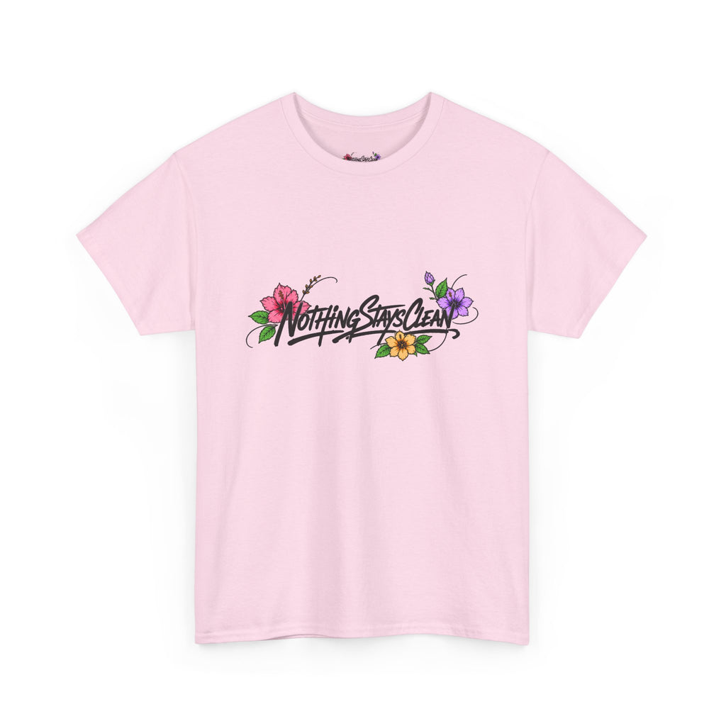 Nothing Stays Clean | Crew Shirt