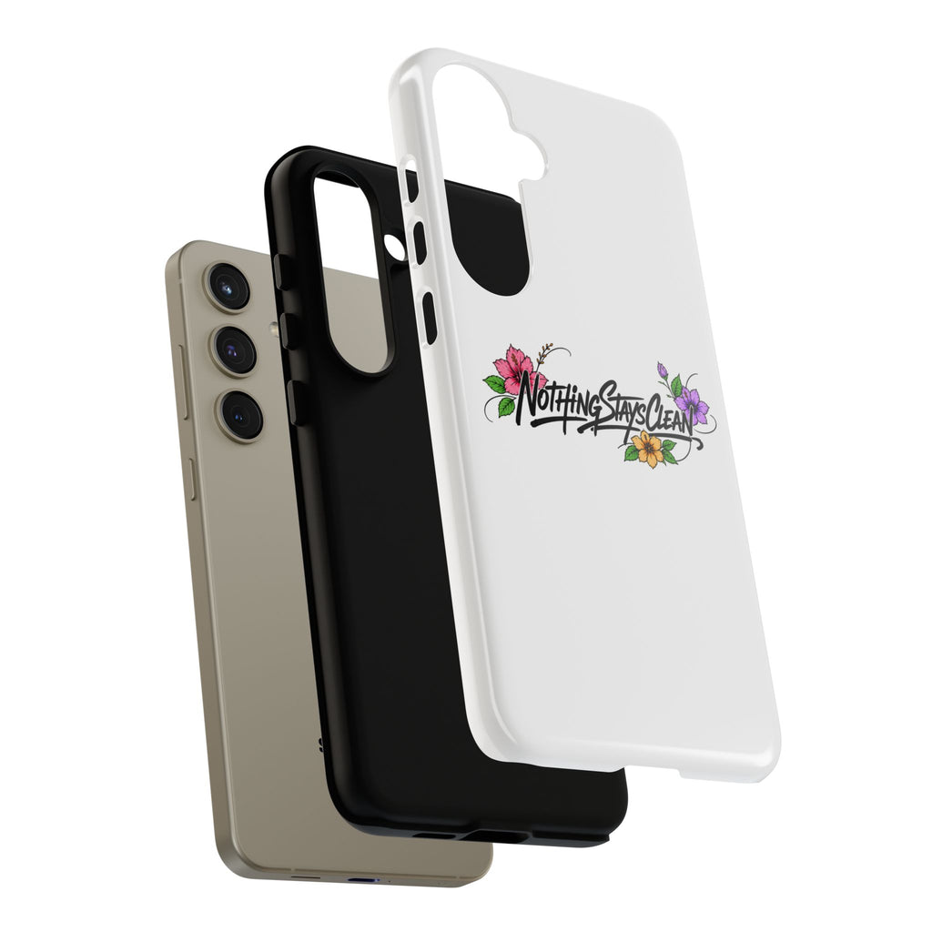 Phone Case “Nothing Stays Clean”