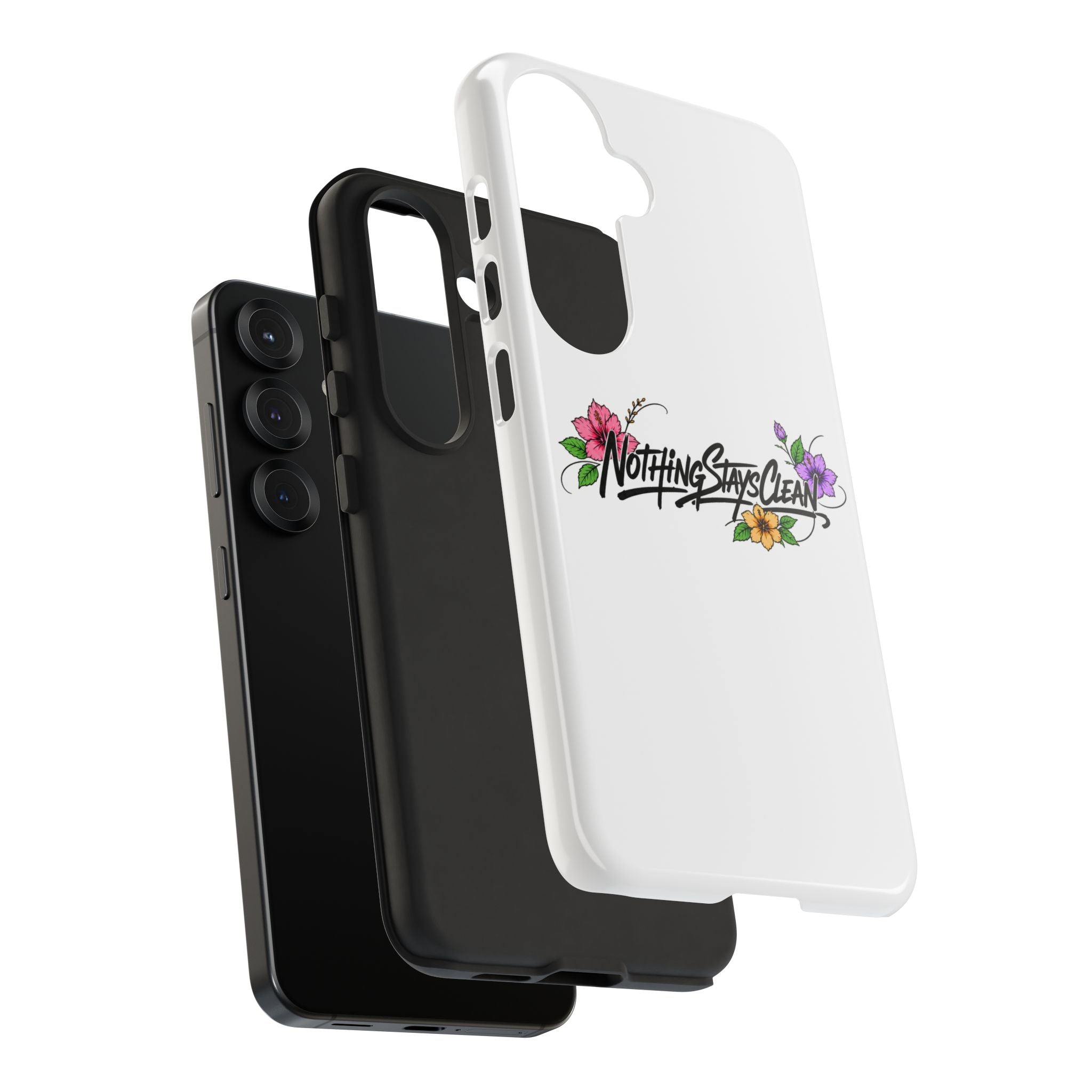 Phone Case “Nothing Stays Clean”