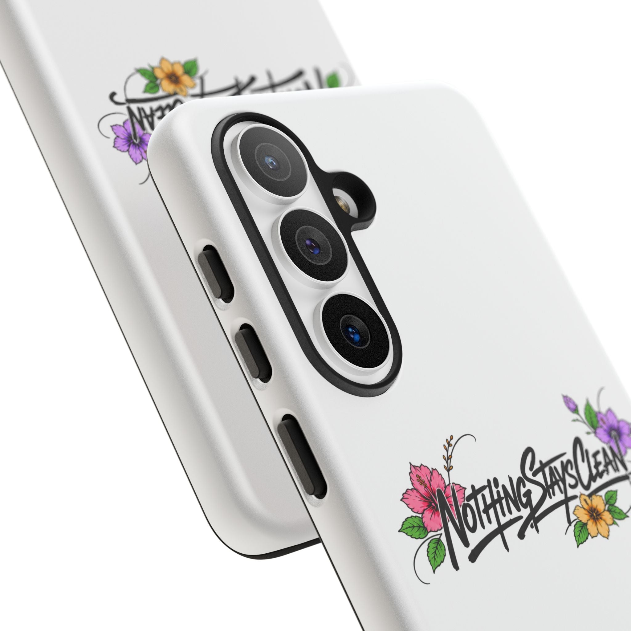 Phone Case “Nothing Stays Clean”